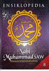 Image of 8 - Ensiklopedia Nabi Muhammad SAW : Sebagai Wirausahawan