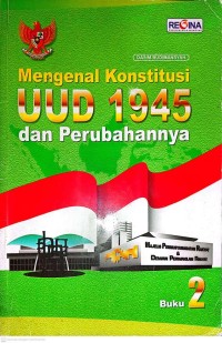 Image of Buku 2 - Mengenal Konstitusi UUD 1945 dan Perubahannya