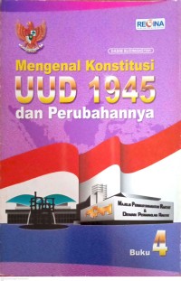 Image of BUKU 4 - Mengenal Konstitusi UUD 1945 dan Perubahannya