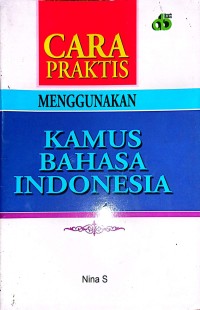 Image of Cara Praktis Menggunakan Kamus Bahasa Indonesia