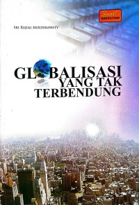 Image of Globalisasi Yang Tak Terbendung