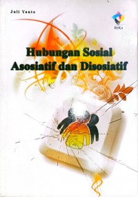 Image of Hubungan Sosial Asosiatif dan Disosiatif