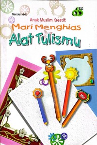 Image of Mari Menghias Alat Tulismu - Anak Muslim Kreatif