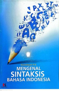 Image of Mengenal Hakikat Sintaksis Bahasa Indonesia