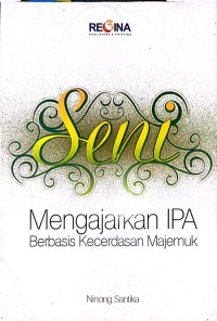 Image of Seni Mengajarkan IPA Berbasis Kecerdasan Majemuk