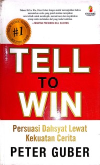 Image of Tell To Win: Persuasi Dahsyat Lewat Kekuatan Cerita