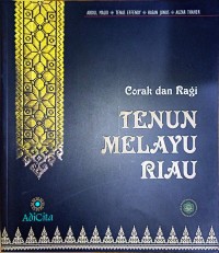 Image of Tenun Melayu Riau - Corak dan Ragi