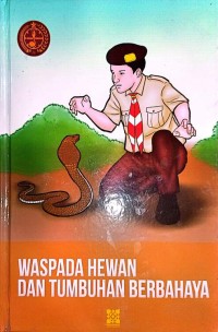Image of Waspada Hewan dan Tumbuhan Berbahaya